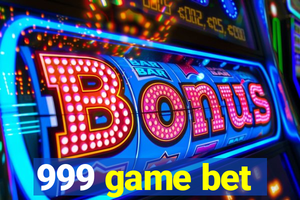 999 game bet